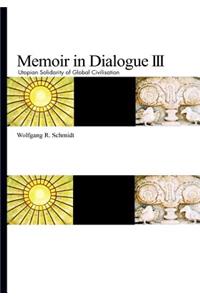 Memoir in Dialogue III