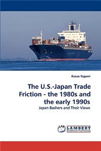 U.S.-Japan Trade Friction - the 1980s and the early 1990s