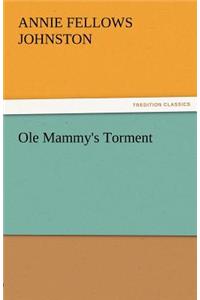 OLE Mammy's Torment