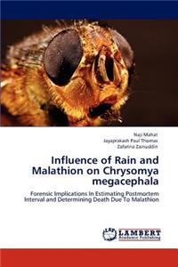 Influence of Rain and Malathion on Chrysomya megacephala
