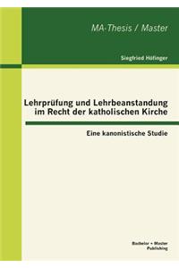 Lehrprüfung und Lehrbeanstandung im Recht der katholischen Kirche