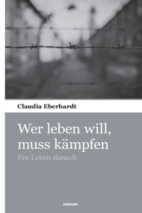 Wer leben will, muss kämpfen