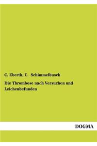 Thrombose Nach Versuchen Und Leichenbefunden