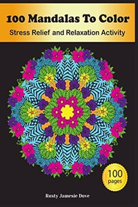 100 Mandalas To Color