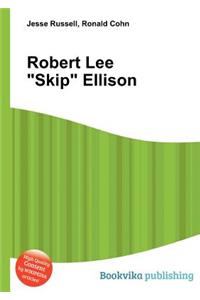 Robert Lee Skip Ellison