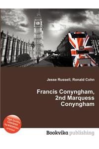 Francis Conyngham, 2nd Marquess Conyngham