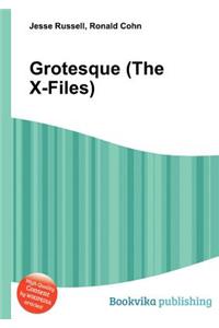 Grotesque (the X-Files)