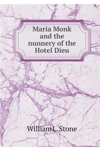 Maria Monk and the Nunnery of the Hotel Dieu