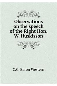 Observations on the Speech of the Right Hon. W. Huskisson