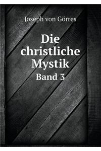Die Christliche Mystik Band 3