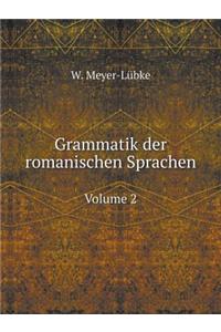 Grammatik Der Romanischen Sprachen Volume 2