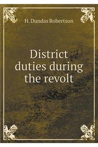 District Duties During the Revolt