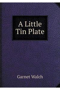 A Little Tin Plate