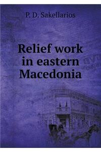 Relief Work in Eastern Macedonia