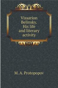 Vissarion Belinsky. His Life and Literary Activity