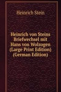 Heinrich von Steins Briefwechsel mit Hans von Wolzogen (Large Print Edition) (German Edition)