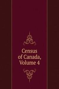 Census of Canada, Volume 4