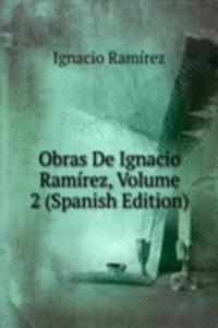 Obras De Ignacio Ramirez, Volume 2 (Spanish Edition)