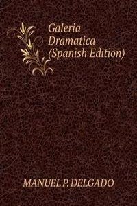 Galeria Dramatica (Spanish Edition)