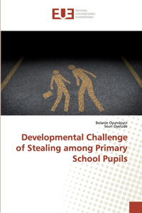 Developmental Challenge of Stealing among Primary School Pupils