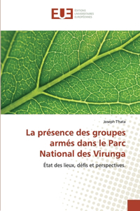 La présence des groupes armés dans le Parc National des Virunga