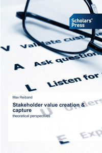 Stakeholder value creation & capture