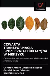 Czwarta Transformacja Spoleczno-Edukacyjna W Meksyku