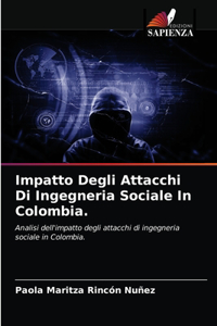 Impatto Degli Attacchi Di Ingegneria Sociale In Colombia.