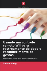 Usando um controle remoto Wii para rastreamento de dedo e reconhecimento de gestos