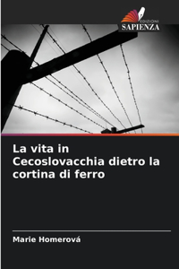vita in Cecoslovacchia dietro la cortina di ferro