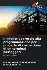 miglior approccio alla programmazione per il progetto di costruzione di un terminal passeggeri