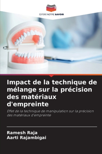 Impact de la technique de mélange sur la précision des matériaux d'empreinte