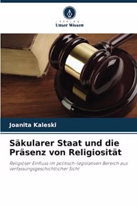 Säkularer Staat und die Präsenz von Religiosität