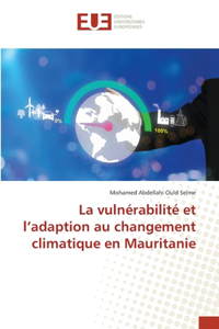 La vulnérabilité et l'adaption au changement climatique en Mauritanie