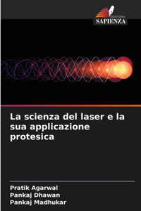 scienza del laser e la sua applicazione protesica