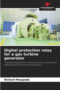 Digital protection relay for a gas turbine generator