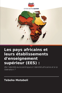 Les pays africains et leurs établissements d'enseignement supérieur (EES)