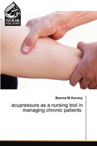 acupressure as a nursing tool in managing chronic patients