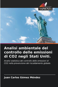 Analisi ambientale del controllo delle emissioni di CO2 negli Stati Uniti.