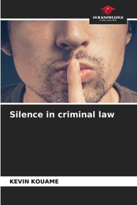 Silence in criminal law