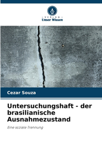 Untersuchungshaft - der brasilianische Ausnahmezustand