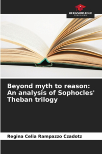 Beyond myth to reason