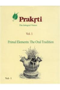 The Oral Tradition: Primal Element v. 1
