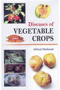 Diseases of Vegetable Crops