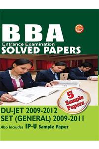 BBA Entrance Examination Solved Papers: DU-JET 2009 - 2012 SET (General) 2009 - 2011