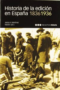 HISTORIA DE LA EDICION EN ESPANA. 1836-1936