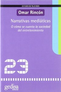 Narrativas mediaticas/ Media narrative
