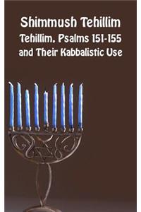 Shimmush Tehillim, Tehillim, Psalms 151-155 and Their Kabbalistic Use
