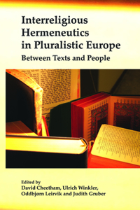 Interreligious Hermeneutics in Pluralistic Europe: Between Texts and People