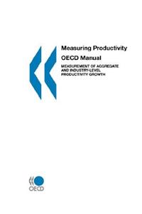 Measuring Productivity - OECD Manual